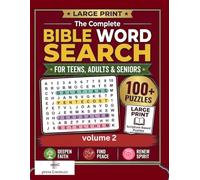The Complete Bible Word Search Volume 2: 100+ Large Print Puzzles for Adults and Seniors: New Testament Themes, Inspiring Bible Verses, and Christian Brain Games for Stress Relief and Spiritual Growth