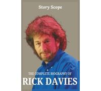 The Complete biography of Rick Davies