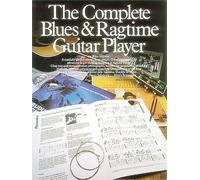 The complete blues and ragtime guitar player guitare (The Complete Guitar Player Series)