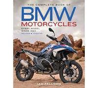 The Complete Book of BMW Motorcycles, 3rd Edition: Every Model Since 1923 (Complete Book Series)