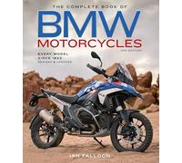 The Complete Book of BMW Motorcycles, 3rd Edition: Every Model Since 1923 (Complete Book Series)