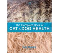 The Complete Book of Cat and Dog Health [Idioma Inglés]