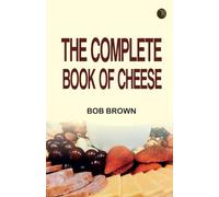 The Complete Book of Cheese
