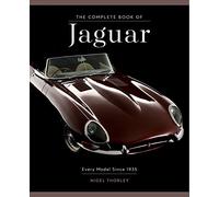 The Complete Book of Jaguar: Every Model Since 1935 (Complete Book Series)