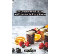 The Complete Book of Jam: 165 Preserves for Every Season (Cookbooks)