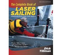 The Complete Book of Laser Sailing (INTERNATIONAL MARINE-RMP)