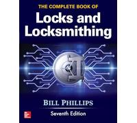 The Complete Book of Locks and Locksmithing, Seventh Edition (MECHANICAL ENGINEERING)
