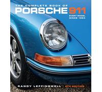 The Complete Book of Porsche 911 4th Edition: Every Model Since 1964 (Complete Book Series)