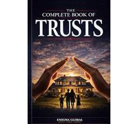 The Complete book of Trusts: How to protect wealth, control succession, &preserve family assets