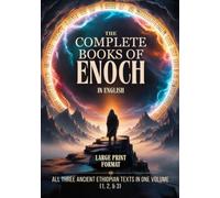 The Complete Books of Enoch in English: All Three Ancient Ethiopian Texts in One Volume (1, 2, and 3)