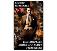 The Complete Books Of F. Scott Fitzgerald (ebook)