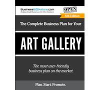 The Complete Business Plan for Your Art Gallery