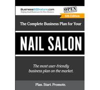 The Complete Business Plan for Your Nail Salon