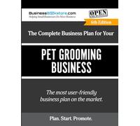 The Complete Business Plan for Your Pet Grooming Business