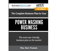 The Complete Business Plan for Your Power Washing Business