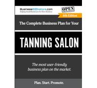 The Complete Business Plan for Your Tanning Salon