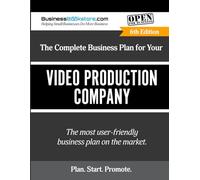 The Complete Business Plan for Your Video Production Company