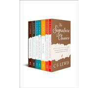 The Complete C. S. Lewis Signature Classics: Boxed Set: For Adult Readers Seeking Ancient Wisdom and Spiritual Calm