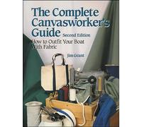 The Complete Canvasworker’s Guide: How to Outfit Your Boat Using Natural or Synthetic Cloth (INTERNATIONAL MARINE-RMP)