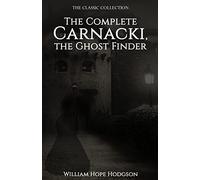 The Complete Carnacki, the Ghost Finder