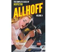 The Complete Cases of Inspector Allhoff, Volume 4 (Dime Detective Library)