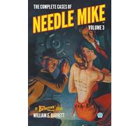 The Complete Cases of Needle Mike, Volume 3 (Dime Detective Library)