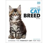 The Complete Cat Breed Book: Choose the Perfect Cat for You (DK Pet Breed Guides)