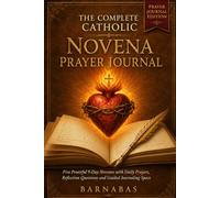 The Complete Catholic Novena Prayer Book: 9-Day Prayers to the Sacred Heart, Saint Anthony, Our Lady of Perpetual Help, Saints Peter and Paul, and the Precious Blood of Jesus