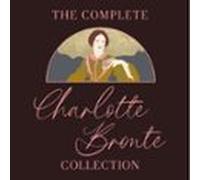 The Complete Charlotte Brontë Collection