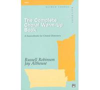 The Complete Choral Warm-up Book: A Sourcebook for Choral Directors, Comb Bound Book