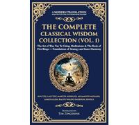 The Complete Classical Wisdom Collection (Vol. 1): The Art of War, Tao Te Ching, Meditations & The Book of Five Rings - Foundations of Strategy and ... Edition): 406 (Library of Alexandria)