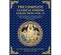 The Complete Classical Wisdom Collection (Vol. 7): On War, The Maxims of Napoleon & Frederick the Great's Instructions - Masterpieces of Modern ... Hardbound Edition) (Library of Alexandria)