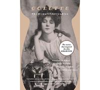 The Complete Claudine: Claudine at School/Claudine in Paris/Claudine Married/Claudine and Annie