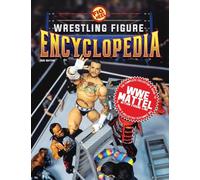 The Complete Collector's Guide to WWE Mattel: 2025 Edition (The Wrestling Figure Encyclopedia)
