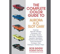 The Complete Color Guide to Aurora H. O. Slot Cars