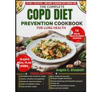 THE COMPLETE COPD PREVENTION COOKBOOK FOR LUNG HEALTH: COPD-Friendly Diet Plan, Recipes, and Lifestyle Tips for Supporting Lung Function and Breathing Health