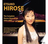 The Complete Denon Recordings (2003-2007) by Etsuko Hirose