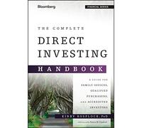 The Complete Direct Investing Handbook: A Guide for Family Offices, Qualified Purchasers, and Accredited Investors (Bloomberg Financial)