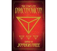 The Complete Draconomicon (30th Anniversary Deluxe Edition): Book of Ancient Dragon Magick and Treasury of Druid Lore