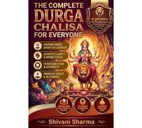 The Complete Durga Chalisa for Everyone: Word-by-Word Meaning in English & Hindi with Full-Color Illustrations for Easy Understanding, Daily Prayer, and Inner Strength