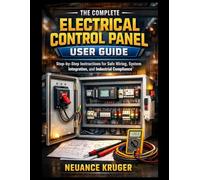 The Complete Electrical Control Panel User Guide: Step-by-Step Instructions for Safe Wiring, System Integration, and Industrial Compliance