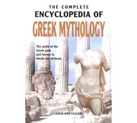 The Complete Encyclopedia of Greek Mythology by Guus Houtzager (2004-02-03)
