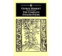 The Complete English Poems(Including Izaak Walton's 'the Life of Mr George Herbert') (Classics)