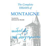 The Complete Essays of Montaigne