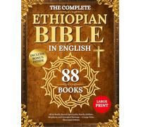 THE COMPLETE ETHIOPIAN BIBLE IN ENGLISH: All 88 Books, Sacred Apocrypha, Enoch, Jubilees, Meqabyan, and Liturgical Heritage - A Large Print, Illustrated Edition (Ethiopian Bible and Workbook)