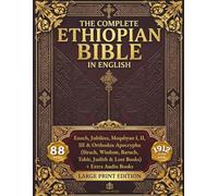The Complete Ethiopian Bible in English: Enoch, Jubilees, Meqabyan I, II, III & Orthodox Apocrypha (Sirach, Wisdom, Baruch, Tobit, Judith & Lost Books). Large Print Edition + Audio Books
