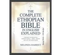 The Complete Ethiopian Bible in English Explained (Large Print + 88 Books): Contains the Apocrypha, Books of Enoch, Ezras, Wisdom and Lost Orthodox Books