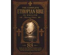 The Complete Ethiopian Bible in English: Illustrated Edition - All 88 Books with 241 Gustave Doré Engravings Including the Missing Apocrypha, Book of Enoch, Jubilees, Meqabyan, and the Lost Scriptures
