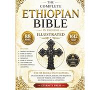 The Complete Ethiopian Bible in English Illustrated: The 88 Books Encyclopedia - Includes Book of Enoch, Jubilees, and Meqabyan, Book of Wisdom, and other Lost Deuterocanonical Apocrypha