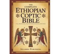 The Complete Ethiopian Coptic Bible: Full Apocryphal and Deuterocanonical Writings